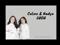 Celine \u0026 Nadya - Lugu (Lirik lagu)