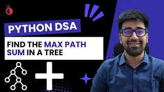 DSA Python - Binary Tree Maximum Path Sum Optimized DFS Approach Leetcode 124