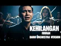 Lagu ASLI BIKIN MERINDING! KEHILANGAN – FIRMAN (Versi DARK ORCHESTRA 2025) Cover Tergelap yang Pernah Ada