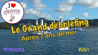 #291 Le grand debriefing, épisode 8