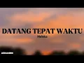 Download Lagu DATANG TEPAT WAKTU - Meiska (Lirik)
