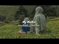 Download Lagu My Mother - How Much I Love Her- |Muhammad Al Muqit| [slowed+Reverb]