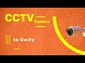 How To Make A CCTV Camera In Unity