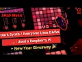 New Year GIVEAWAY Dark Synth with Raspberry Pi MIDI Sequencing