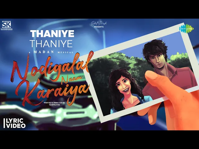 Thaniye Thaniye - Nodigalal Naam Karaiya (Tamil song)