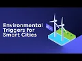 How the Environment Can Trigger Smart City Solutions