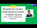SharePoint Online highlighted content web part custom query KQL and CAML