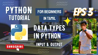 3 Data Types and Input Output in Python Python Tutorial in Tamil For Beginners