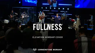 Download Fullness (Elevation Worship) – Josiah Yang | Cornerstone Worship MP3