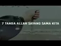 Download Lagu 7 Tanda Allah Sayang Sama Kita