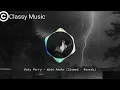 Download Lagu Katy Perry - Wide Awake (Slowed - Reverb) Visualizer