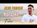 Download Lagu Demi Pawoen Karaoke - Fahmi ( Official Music Karaoke )