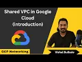 Shared VPC in GCP - Introduction GCP Networking