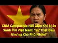 Download Lagu CĐM Campuchia Nổi Giận Khi Bị So Sánh Với Việt Nam “Sự Thật Đau Nhưng Khó Phủ Nhận!”