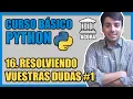 RESOLVIENDO DUDAS IMPORTANTES DE PYTHON - Curso Basico de Python desde Cero