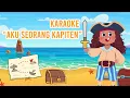 Download Lagu AKU SEORANG KAPITEN KARAOKE - LAGU ANAK INDONESIA
