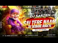 Download Lagu Dj Sarzen Setup Song | Sai Tere Naam Ke Dewane Hogeye | EDM X DANCE MIX 2024 | Dj Smp