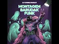 MONTAGEM BARUDAK FUNK