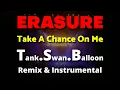 Lagu Erasure Take A Chance On Me TSB Remix \u0026 Instrumental