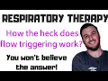 Respiratory Therapy - Pressure vs Flow Triggering