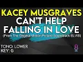 Kacey Musgraves - Can't Help Falling In Love - Karaoke Instrumental - Lower