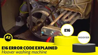 E16 Error Code on a Hoover Washing Machine - How to Fix