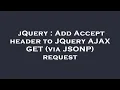 jQuery Add Accept header to JQuery AJAX GET via JSONP request