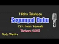 Download Lagu Mitha Talahatu. Segumpal Debu. Karaoke Rohani Terbaru 2023.