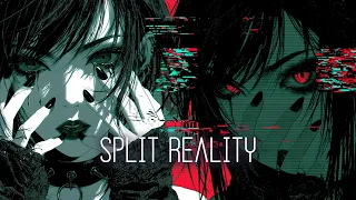 Nightcore - SPLIT REALITY (Lyrics)