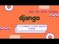 Django tutorials for beginners Django class-based views web dev with python ammo code