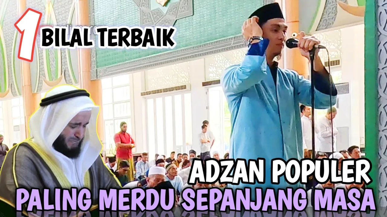 ADZAN BILAL TERMERDU DI INDONESIA, AZAN ROST SANG JUARA BIKIN MELELEH😭 || ALLAHUAKBAR ADZAN BILAL TERMERDU DI INDONESIA, AZAN ROST SANG JUARA BIKIN MELELEH😭 || ALLAHUAKBAR