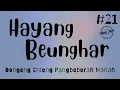 HAYANG BEUNGHAR 21, Dongeng Enteng Mang Jaya, Carita Sunda @MangJayaOfficial