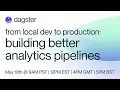 Building Better Analytics Pipelines