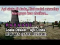 Download Lagu KARAOKE || API CINTA || Loela Drakel || NADA RENDAH