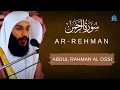 Download Lagu Surah Ar-Rahman | Heart-Touching Recitation by Abdul Rahman Al Ossi | Islamic Teachings
