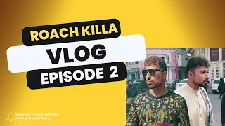 Roach Killa in Pakistan - RK VLOG Episode 2