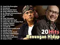 Lagu Lagu Renungan Hidup Terbaik EBIET G ADE \u0026 IWAN FALS