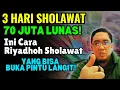 Lagu Sholawat 10 Ribu Kali 3 Hari, Hutang 70 Juta Lunas! Testimoni Bikin Gemetar!