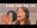 You're Still The One - Shania Twain Cover