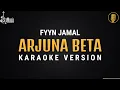 Download Lagu Arjuna Beta - Fynn Jamal [Karaoke] By Music