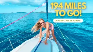⛵️SAILING to a NEW COUNTRY!🇩🇴| Hallberg Rassy 352 | Sailing Joco EP126