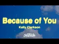 Download Lagu Kelly Clarkson - Because of You (Lyrics)