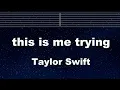 Practice Karaoke♬  this is me trying - Taylor Swift 【With Guide Melody】 Instrumental, Lyric, BGM