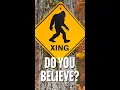 Download Lagu BIGFOOT: Do You Believe?