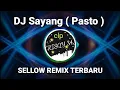 Download Lagu DJ sayang(pasto) Remix Full Bass Simple Beat Cf RMX Terbaru
