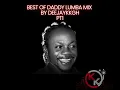 Download Lagu BEST OF DADDY LUMBA MIX BY DEEJAYKKGH PT1