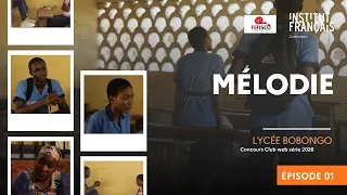 Mélodie - Episode 01 (Lycée de Bobongo Petit-Paris)