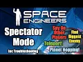 Outdated Spectator Mode cam Space Engineers