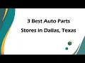 3 Best Auto Parts Stores in Dallas Texas Auto Parts Retailers
