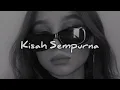 Download Lagu Kisah Sempurna - Mahalini (slowed down + reverb)